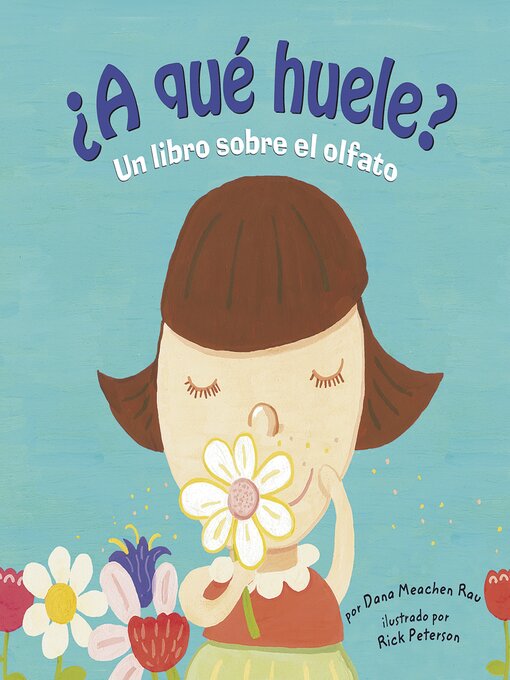 Title details for ¿A qué huele? by Dana Meachen Rau - Available